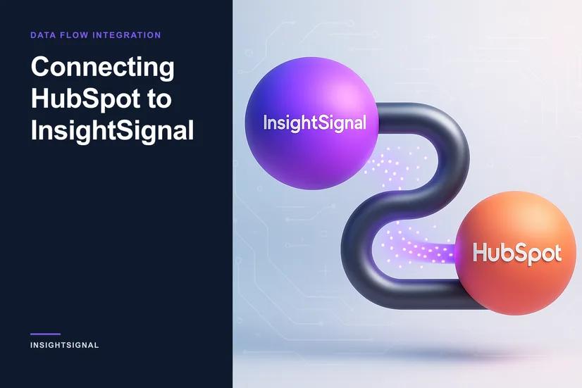 Connecting HubSpot to InsightSignal