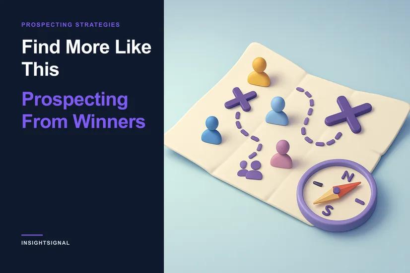 Find More Like This: Prospecting From Winners