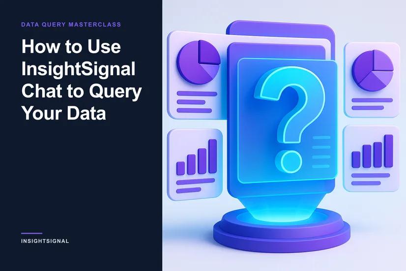 How to Use InsightSignal Chat to Query Your Data