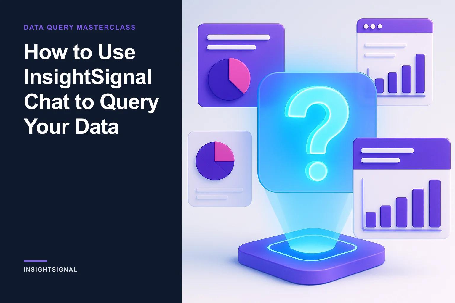 How to Use InsightSignal Chat to Query Your Data