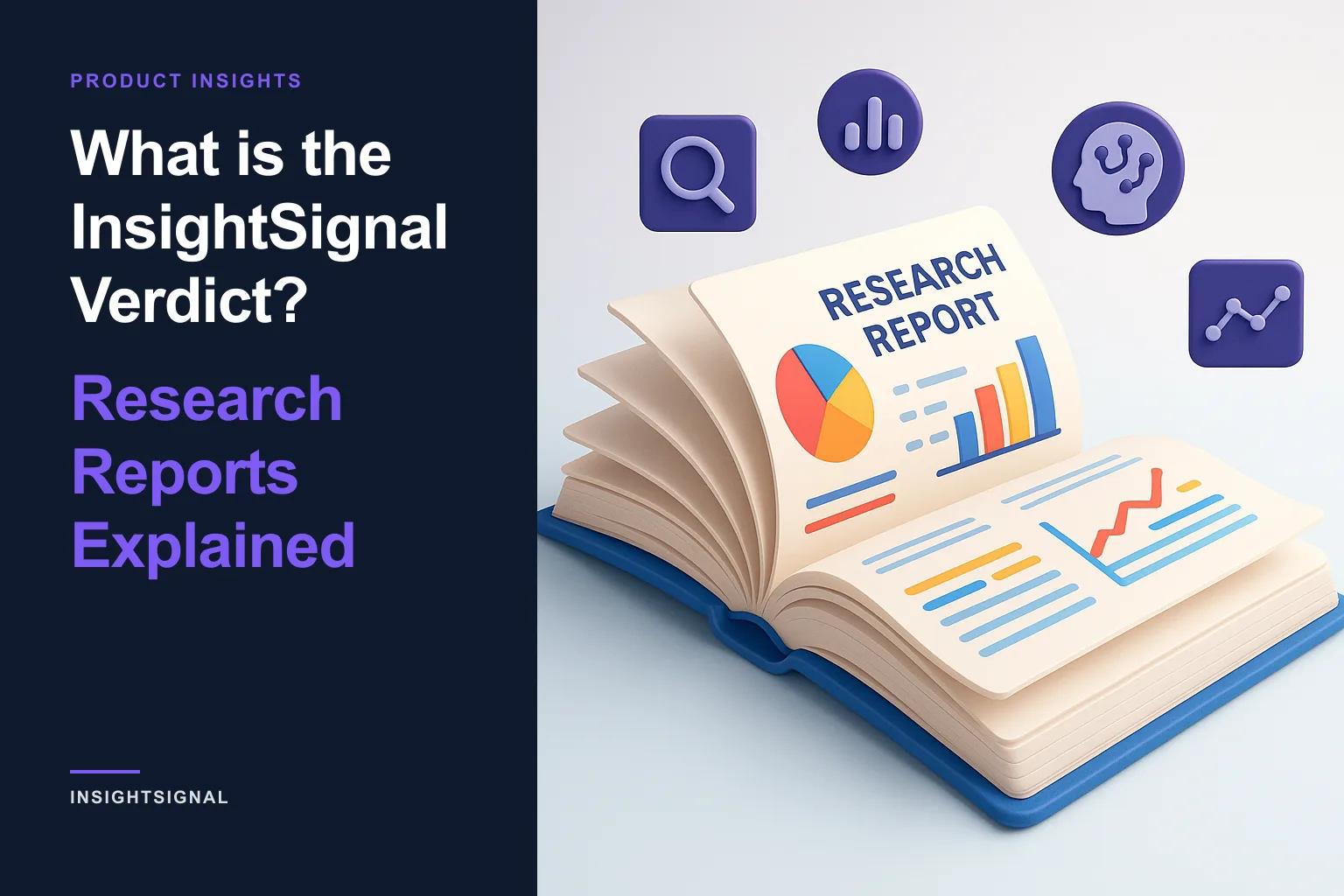 What is the InsightSignal Verdict? Research Reports Explained
