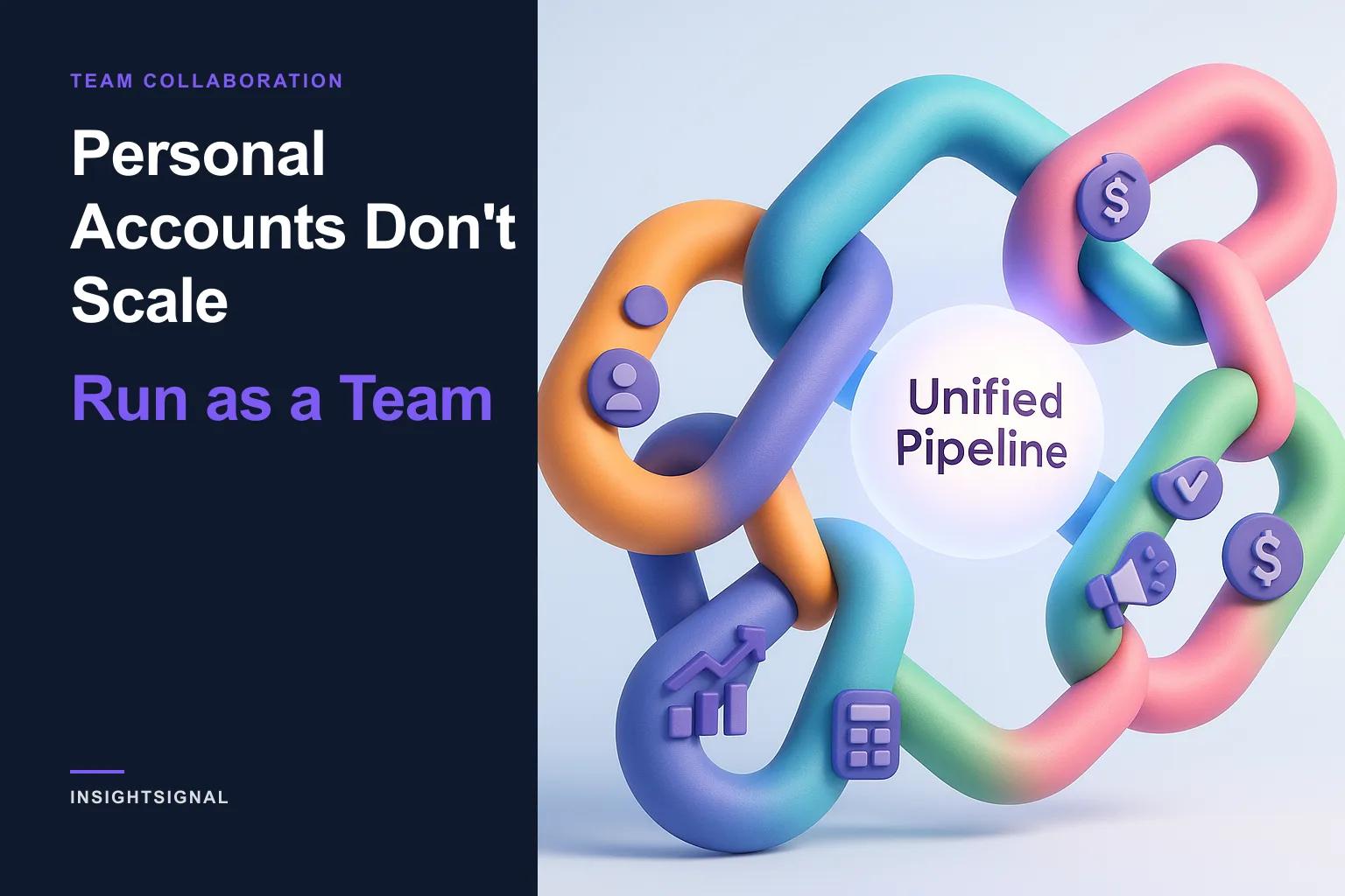 Personal Accounts Don't Scale: Run as a Team
