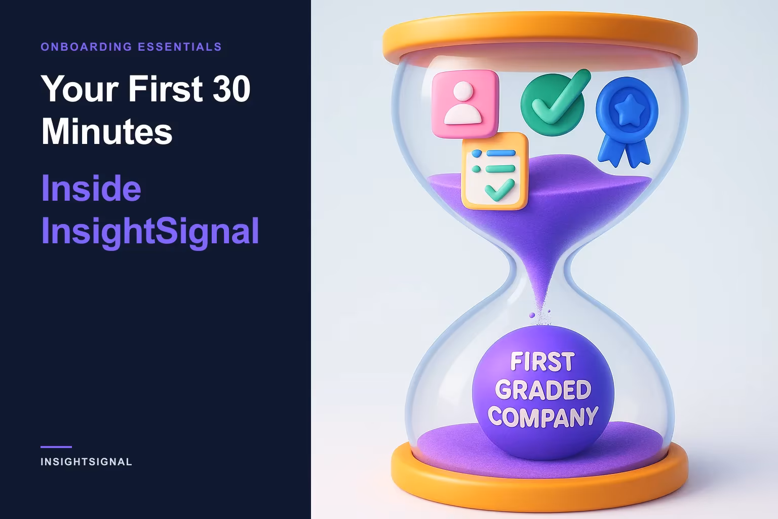 Your First 30 Minutes: Inside InsightSignal